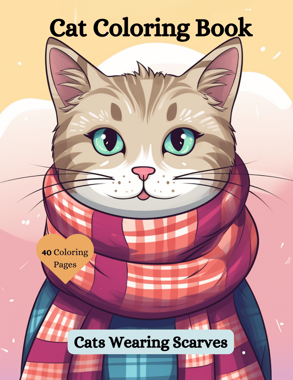 Cats Wearing Scarves Coloring Book for Adults and Teens