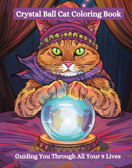 Crystal Ball Cat Coloring Book-Guiding You Through All Nine Lives