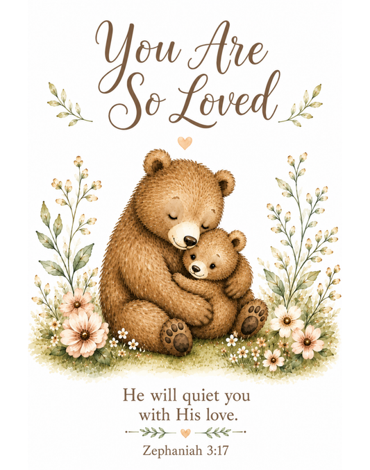 A square art print or card design with the words 'You Are So Loved' at the top and 'He will quiet you with His love. Zephaniah 3:17' at the bottom.