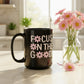 Focus on the Good Mug