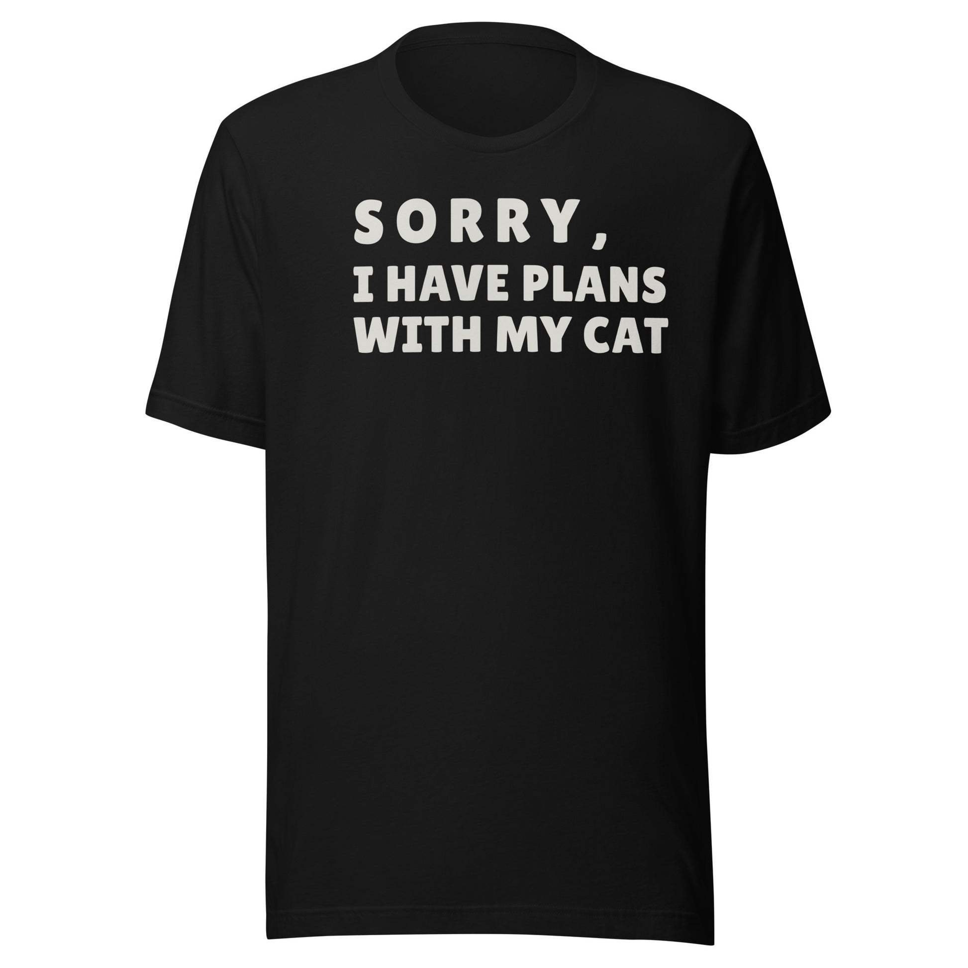Sorry I have plans with my cat graphic t shirt black