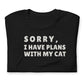 Funny Cat Lover T-Shirt -Sorry I Have Plans With My Cat Shirt | Cat Mom Shirt | Introvert Cat Lover Gift
