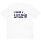 Funny Cat Lover T-Shirt -Sorry I Have Plans With My Cat Shirt