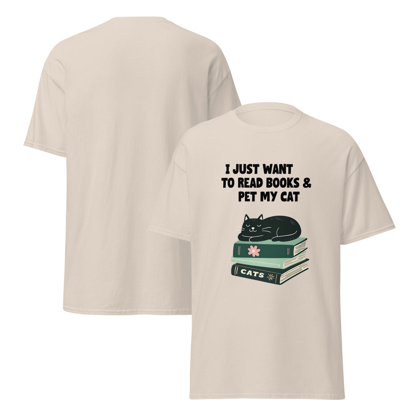 I Just Want To Read Books Classic 100% Cotton Tee